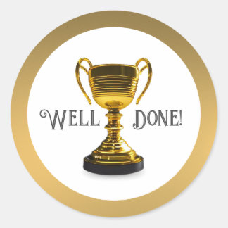 Well Done Trophy Classic Round Sticker