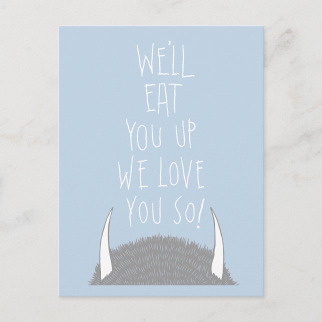 We'll Eat You Up We Love You So! Postcard (Front)