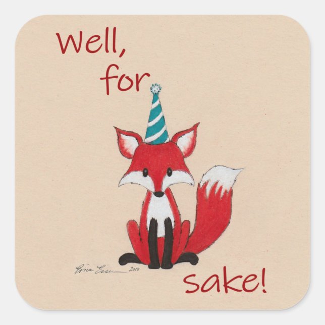 Well for fox sake! silly play on words cute  square sticker (Front)