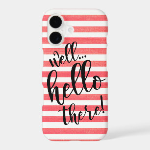 Well Hello There on Red Stripes iPhone X Case