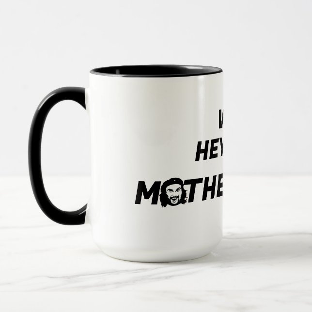 Well, Hey There Motherf*ckers Mug (Left)