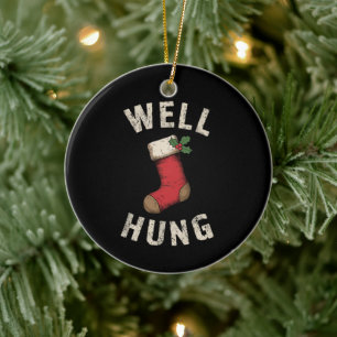 Well Hung Dirty Christmas Stocking Holiday Gift Ceramic Tree Decoration