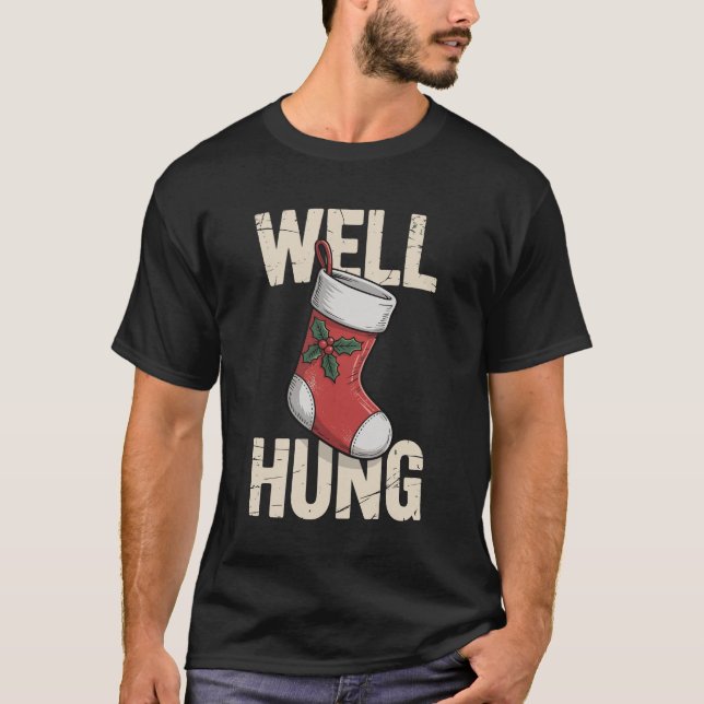 Well Hung Dirty Christmas Stocking Holiday Xmas T-Shirt (Front)