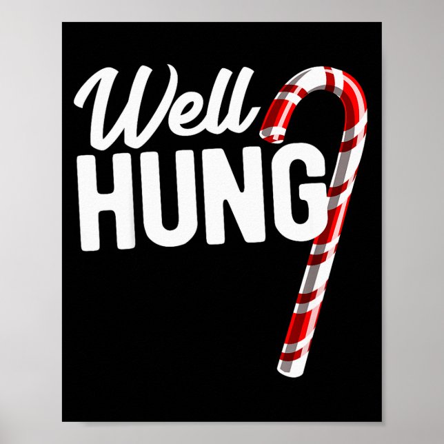 Well Hung Funny Christmas Candy Cane Well Hung  Poster (Front)