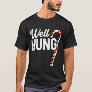 Well Hung Funny Christmas Candy Cane Well Hung T-Shirt