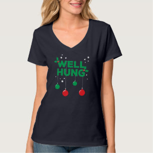 Well Hung - Funny Hanging Christmas Lights T-Shirt