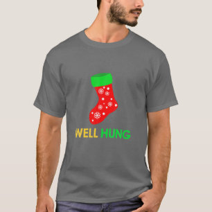 Well Hung My Sock For Santa To Come Christmas Ts T-Shirt