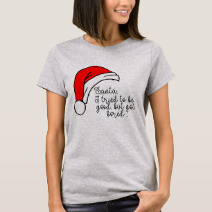 well i tried funny christmas t-shirt design