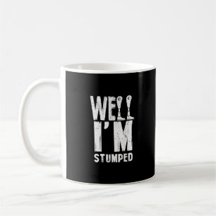 Well I'm Stumped Amputation Amputee Prosthetic Leg Coffee Mug