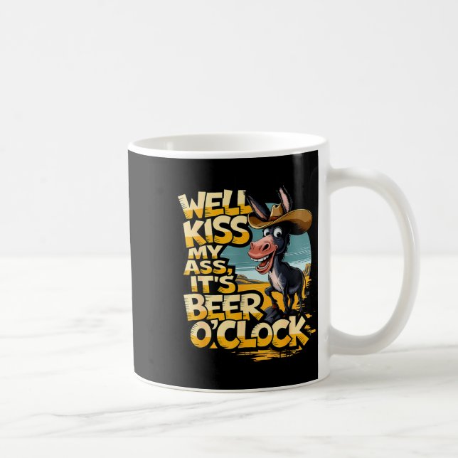 Well Kiss My It's Beer O' Clock Drinking Beer  Coffee Mug (Right)