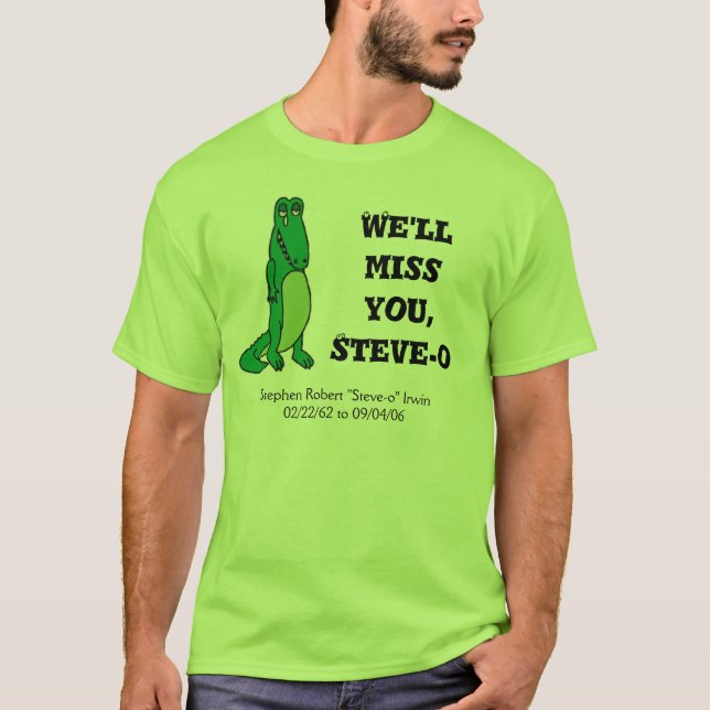 We'll miss you,Steve-o T-Shirt (Front)