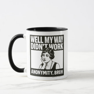 Well My Way Didn't Work - Female - Mug