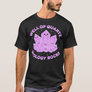 Well Of Quartz Geology Rocks Cute Crystal Gems T-Shirt