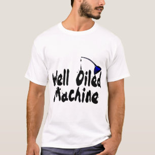 Well Oiled Machine T-Shirt