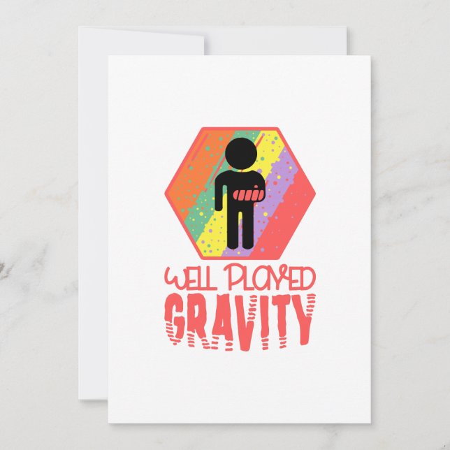 Well Played Gravity - Get Well Broken Arm Fun Gift Thank You Card (Front)
