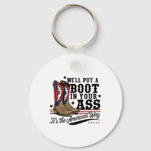 We'll Put A Boot In Your Western Cowgirl 4th Of Ju Key Ring