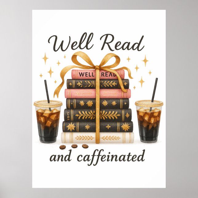 Well Read and Caffeinated Book Lover BookTok Gift  Poster (Front)