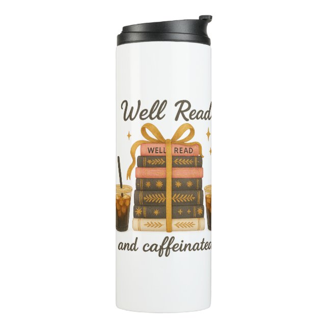 Well Read and Caffeinated Book Lover BookTok Gift  Thermal Tumbler (Rotated Left)