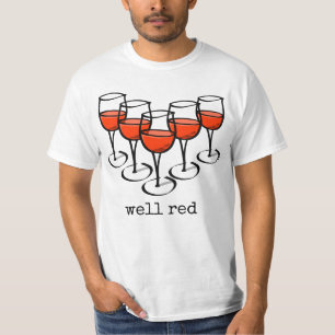 Well Red Wine Glasses T-Shirt