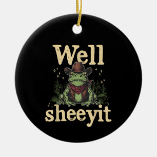 Well Sheeyit Funny Cowboy Frog Western Humor Meme Ceramic Tree Decoration