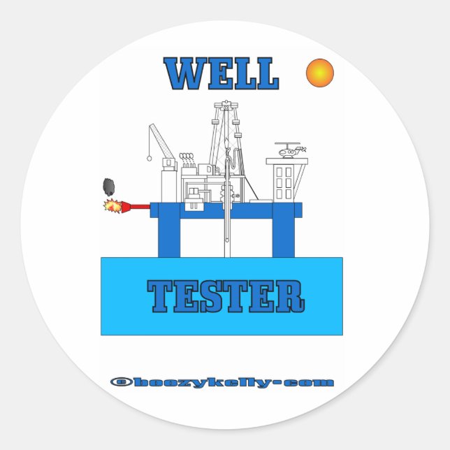 Well Tester, Oil Field Sticker (Front)