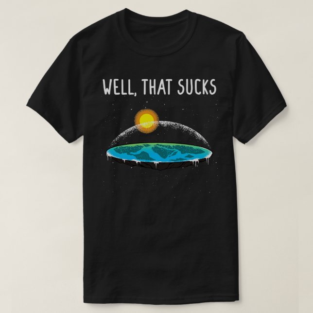 Well That Sucks 1 T-Shirt (Design Front)