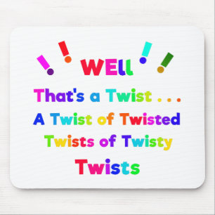 Well, That's a Twist! Mouse Mat