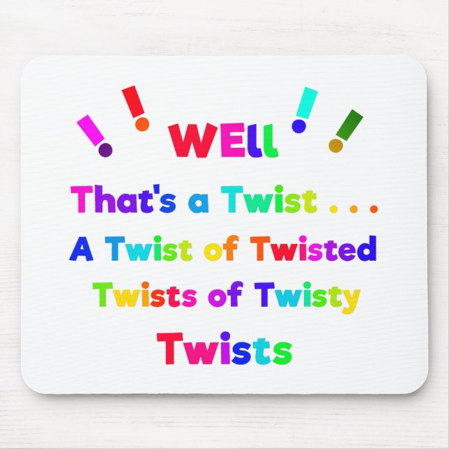 Well, That's a Twist! Mouse Mat (Front)
