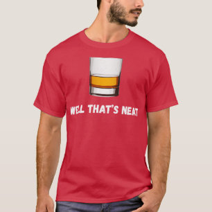 Well Thats Neat Scotch And Bourbon I T-Shirt
