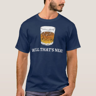 Well Thats Neat Scotch And Bourbon III T-Shirt