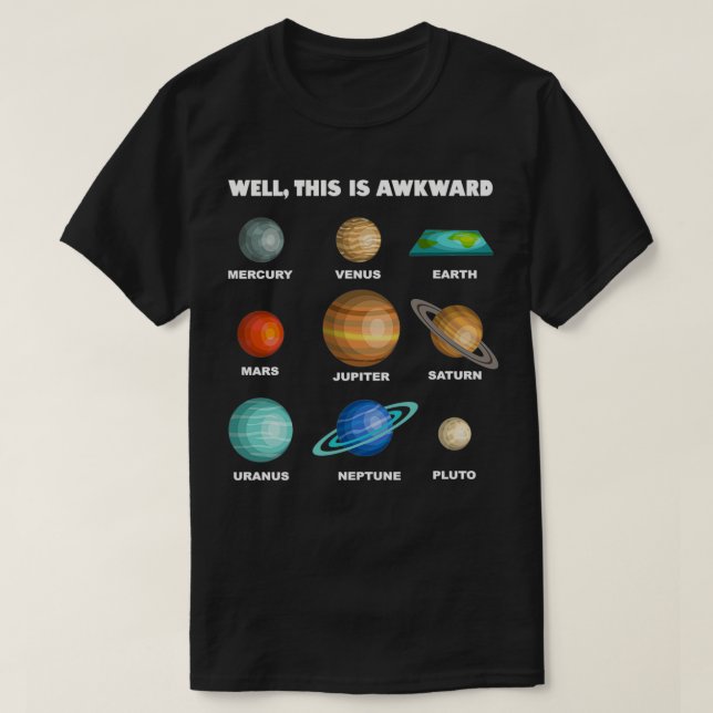Well this is awkward funny flat earth parody white T-Shirt (Design Front)