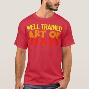 Well Trained Mental Health Funny Mental Illness Bp T-Shirt