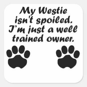 Well Trained Westie Owner Square Sticker