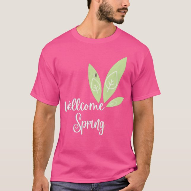 wellcome spring funny T-Shirt (Front)