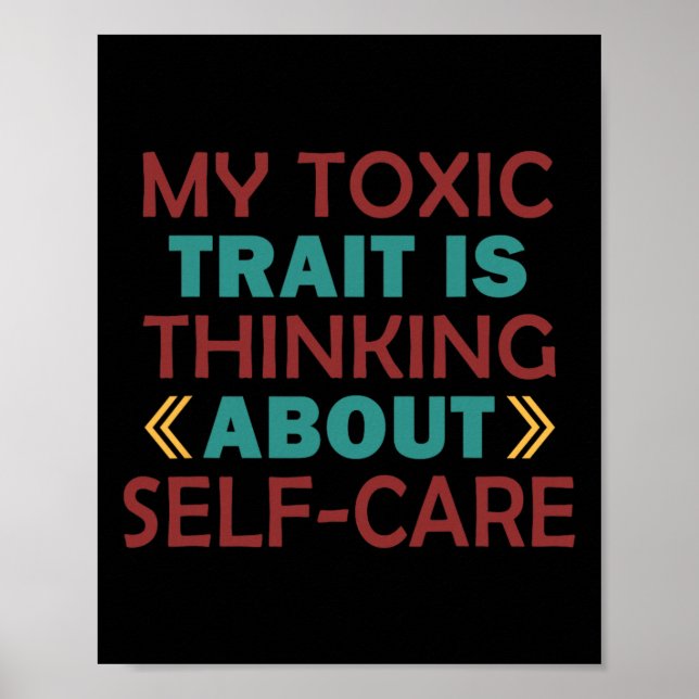 Wellness Humour Toxic Trait Thinking About Self-ca Poster (Front)