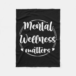 Wellness Problems Mental Health Awareness Support  Fleece Blanket