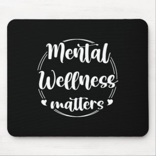 Wellness Problems Mental Health Awareness Support Mouse Mat