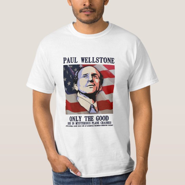 Wellstone - Only the Good T-Shirt (Front)