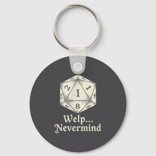 Welp Nevermind D20 Board Game Tabletop Rpgs Key Ring