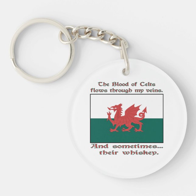 Welsh Blood of Celts Flows Veins Sometimes Whiskey Key Ring (Front)