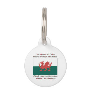Welsh Blood of Celts Flows Veins Sometimes Whiskey Pet Tag