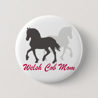 Welsh Cob Mum 6 Cm Round Badge