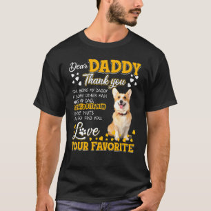 Welsh Corgi Dear Daddy Thank You For Being My Dadd T-Shirt