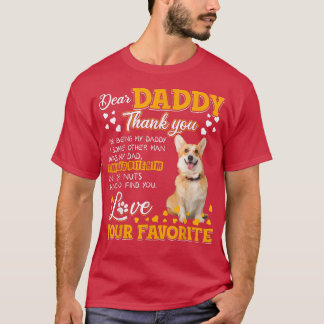 Welsh Corgi Dear Daddy Thank You For Being My Dadd T-Shirt