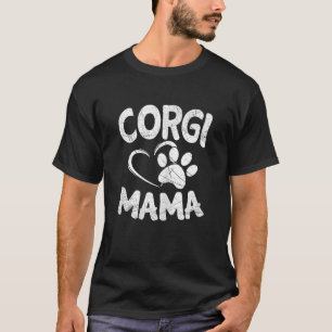 Welsh Corgi Mama  Lover Dog Breeder Gifts Mom Pet  T-Shirt