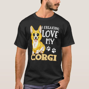 Welsh Corgi Pembroke Dog I Freaking Love My Corgi T-Shirt