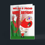 Welsh & Proud Beer Rugby Birthday Card<br><div class="desc">This humorous birthday card is perfect for anyone who is proud to be Welsh and bonkers about rugby union – the kind of fan who will stand up in their own living-room to join the team on the TV to sing the national anthem. This Toonopia card is a totally unique...</div>