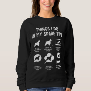 Welsh Springer Spaniel Things Do Spare Time  Dog M Sweatshirt