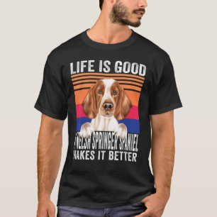 Welsh Springer Spaniels Makes Your Life Good Vinta T-Shirt