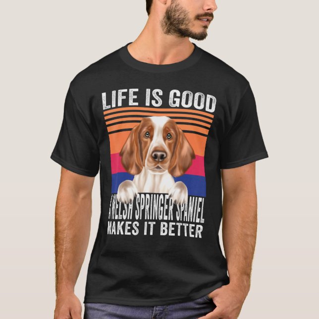 Welsh Springer Spaniels Makes Your Life Good Vinta T-Shirt (Front)